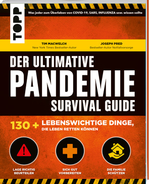 Der ultimative Pandemie Survival Guide: 130+ lebenswichtige Dinge, die Leben retten von Macwelch,  Tim, Pred,  Joseph