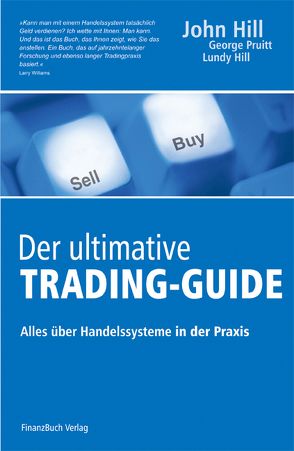 Der ultimative Trading-Guide von Hill,  John, Hill,  Lundy, Pruitt,  George
