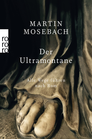 Der Ultramontane von Mosebach,  Martin