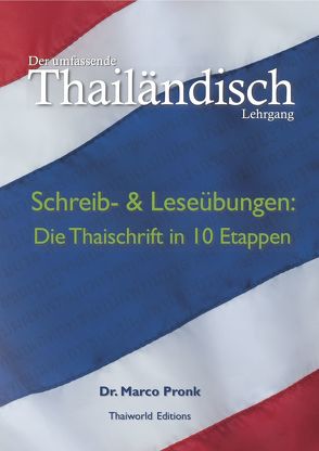 Der umfassende Thailändisch Lehrgang. von Pronk,  Marco