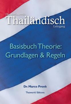 Der umfassende Thailändisch Lehrgang. von Pronk,  Marco