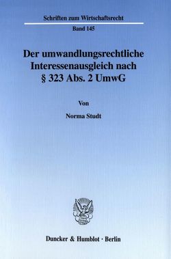 Der umwandlungsrechtliche Interessenausgleich nach § 323 Abs. 2 UmwG. von Studt,  Norma