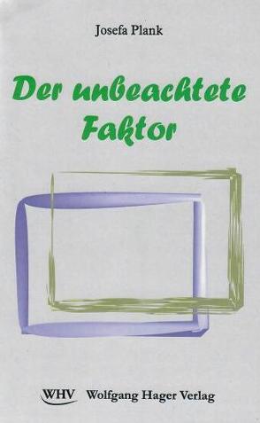 Der unbeachtete Faktor von Plank,  Josefa