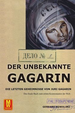 Der unbekannte Gagarin von Kowalski,  Gerhard