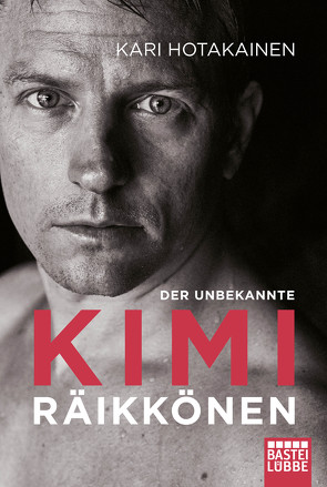 Der unbekannte Kimi Räikkönen von Hotakainen,  Kari, Schrey-Vasara,  Gabriele, Winkler,  Ilse