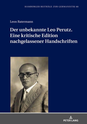Der unbekannte Leo Perutz. Eine kritische Edition nachgelassener Handschriften von Ratermann,  Leon