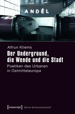 Der Underground, die Wende und die Stadt von Kliems,  Alfrun