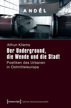Der Underground, die Wende und die Stadt von Kliems,  Alfrun