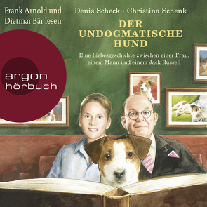 Der undogmatische Hund von Arnold,  Frank, Bär,  Dietmar, Scheck,  Denis, Schenk,  Christina