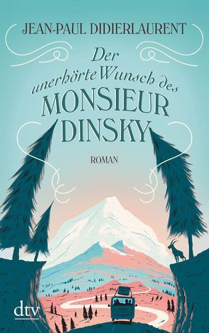 Der unerhörte Wunsch des Monsieur Dinsky von de Malafosse,  Sina, Didierlaurent,  Jean-Paul