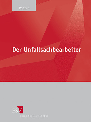 Der Unfallsachbearbeiter – Abonnement Pflichtfortsetzung für mindestens 12 Monate von Dunz,  Silke, Dunz,  Thomas, Möller,  Ralf, Nehls,  Jürgen, Pappai,  Wilfried, Platz,  Albert R., Plum,  Udo, Podzun,  Hanns, Römer,  Wolfgang, Stettner,  Stephan, Stürmer,  Heinz