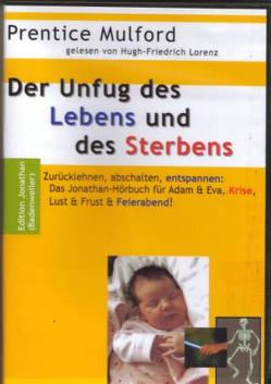 Der Unfug des Lebens und des Sterbens von Lorenz,  Hugh-Friedrich, Mulford,  Prentice