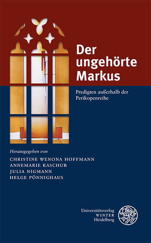 Der ungehörte Markus von Hoffmann,  Christine Wenona, Kaschub,  Annemarie, Nigmann,  Julia, Pönnighaus,  Helge