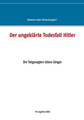 Der ungeklärte Todesfall Hitler von Mühlhäuser,  Alfred H