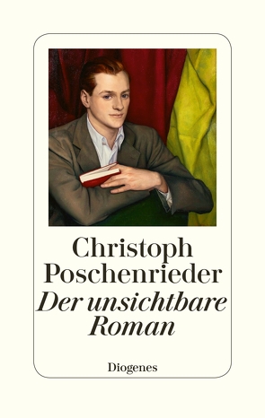 Der unsichtbare Roman von Poschenrieder,  Christoph