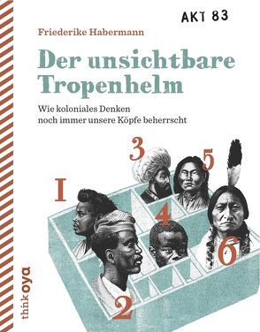 Der unsichtbare Tropenhelm von Habermann,  Friederike