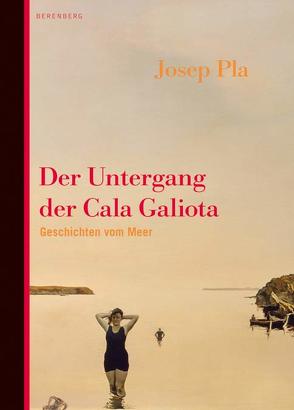 Der Untergang der Cala Galiota von Maass,  Angelika, Moser,  Theres, Pla,  Josep, Zickmann,  Petra