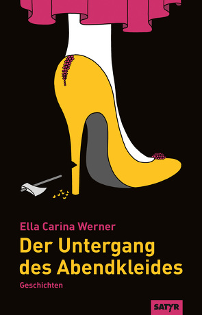 Der Untergang des Abendkleides von Werner,  Ella Carina