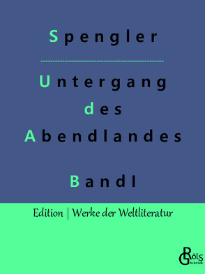 Der Untergang des Abendlandes von Gröls-Verlag,  Redaktion, Spengler,  Oswald