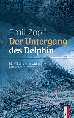 Der Untergang des Delphin von Zopfi,  Emil