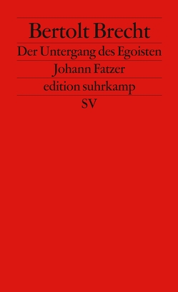 Der Untergang des Egoisten Johann Fatzer von Brecht,  Bertolt, Müller,  Heiner