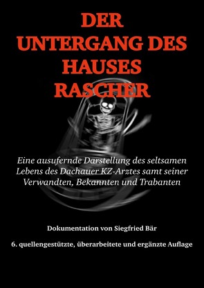 Der Untergang des Hauses Rascher von Bär,  Siegfried