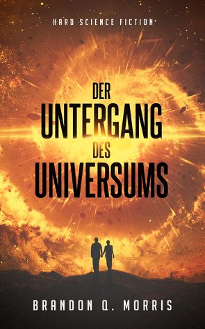 Der Untergang des Universums von Morris,  Brandon Q.