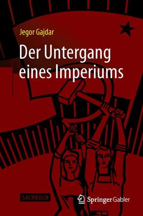 Der Untergang eines Imperiums von Gajdar,  Jegor, Paqué,  Karl-Heinz