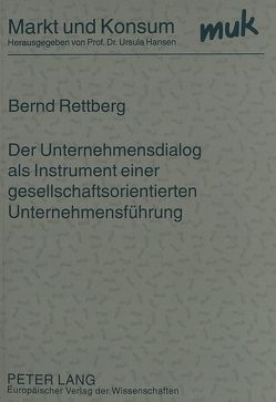 Der Unternehmensdialog als Instrument einer gesellschaftsorientierten Unternehmensführung von Rettberg,  Bernd