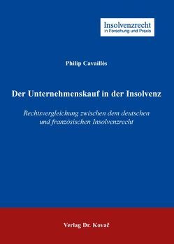 Der Unternehmenskauf in der Insolvenz von Cavaillès,  Philip