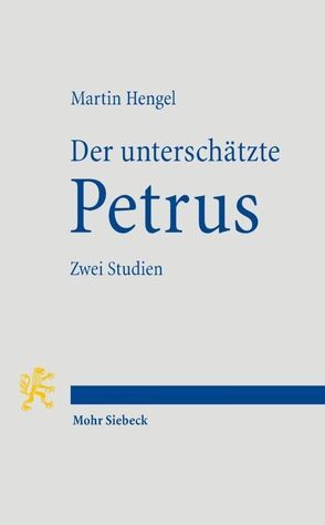 Der unterschätzte Petrus von Hengel,  Martin