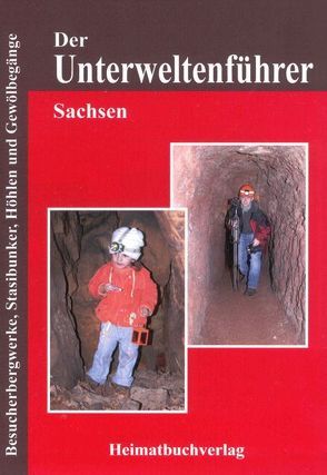 Der Unterweltenführer, Sachsen von Bellmann,  Michael, Lämmel,  Sascha