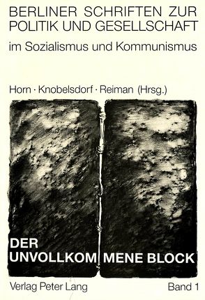 Der unvollkommene Block von Horn,  Hannelore, Knobelsdorf,  Wladimir