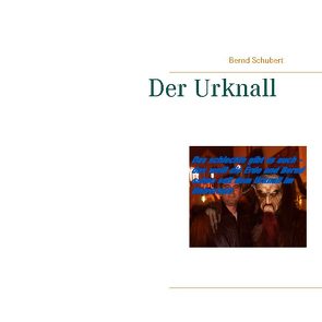 Der Urknall von Schubert,  Bernd