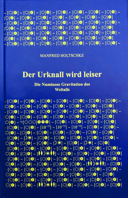 Der Urknall wird leiser von Holtschke,  Manfred