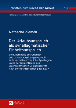 Der Urlaubsanspruch als synallagmatischer Einheitsanspruch von Ziemek,  Natascha