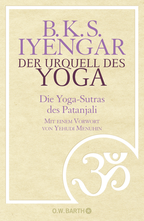 Der Urquell des Yoga von Iyengar,  B.K.S., Lehner,  Jochen