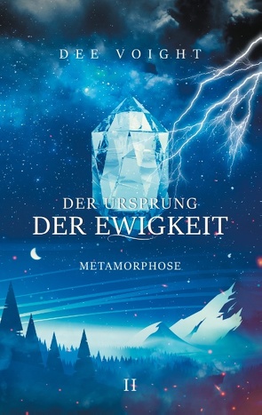 Der Ursprung der Ewigkeit von Voight,  Dee