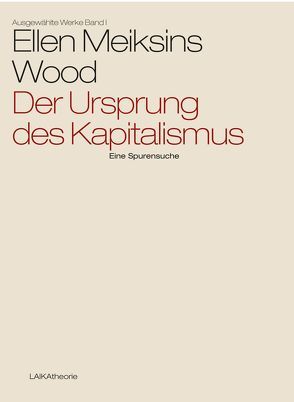Der Ursprung des Kapitalismus von Meiksins Wood,  Ellen