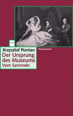 Der Ursprung des Museums von Pomian,  Krzysztof, Rossler,  Gustav