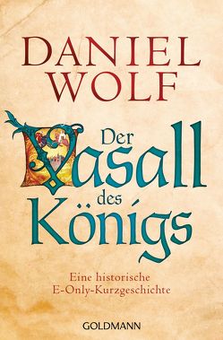 Der Vasall des Königs von Wolf,  Daniel