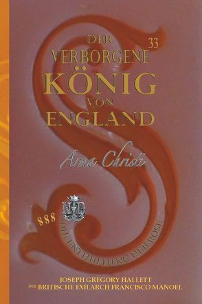 Der Verborgene König von England / Nach Portugal überbrachte Königliche Marken — Ehe und Ehren von Hallett,  Greg, Manoel,  Francisco