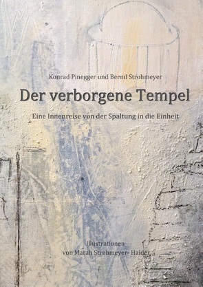 Der verborgene Tempel von Pinegger,  Konrad, Strohmeyer,  Bernd