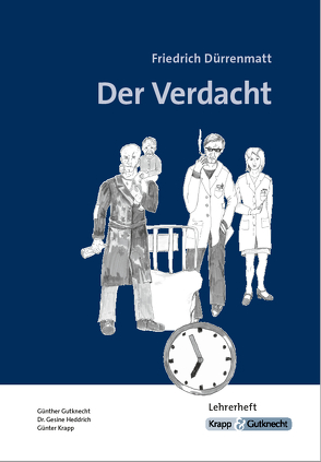 Der Verdacht – Friedrich Dürrenmatt – Lehrerheft von Gutknecht,  Günther, Krapp,  Günter