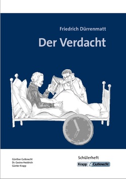 Der Verdacht – Friedrich Dürrenmatt – Schülerarbeitsheft von Gutknecht,  Günther, Heddrich,  Dr. Gesine, Krapp,  Günter