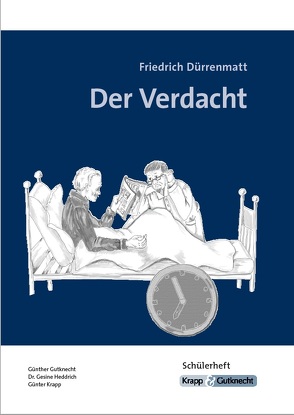 Der Verdacht – Friedrich Dürrenmatt – Schülerarbeitsheft von Gutknecht,  Günther, Heddrich,  Dr. Gesine, Krapp,  Günter