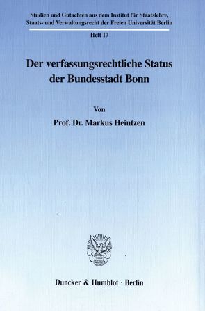 Der verfassungsrechtliche Status der Bundesstadt Bonn. von Heintzen,  Markus