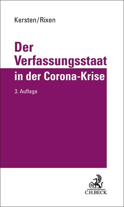 Der Verfassungsstaat in der Corona-Krise von Kersten,  Jens, Rixen,  Stephan
