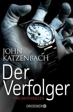 Der Verfolger von Katzenbach,  John, Kreutzer,  Anke, Kreutzer,  Eberhard