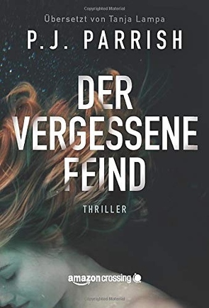 Der vergessene Feind von Lampa,  Tanja, Parrish,  P.J.